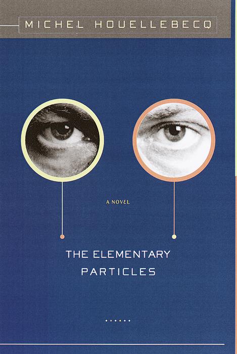 Title details for The Elementary Particles by Michel Houellebecq - Wait list